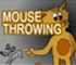 Mouse throwing